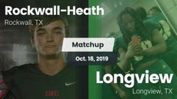 Matchup: Rockwall-Heath High vs. Longview  2019