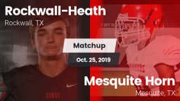 Matchup: Rockwall-Heath High vs. Mesquite Horn  2019