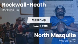 Matchup: Rockwall-Heath High vs. North Mesquite  2019