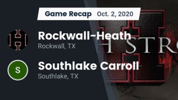 Recap: Rockwall-Heath  vs. Southlake Carroll  2020