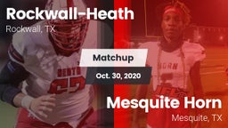Matchup: Rockwall-Heath High vs. Mesquite Horn  2020
