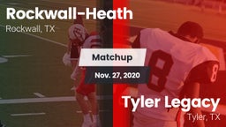 Matchup: Rockwall-Heath High vs. Tyler Legacy  2020