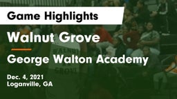 Walnut Grove  vs George Walton Academy  Game Highlights - Dec. 4, 2021