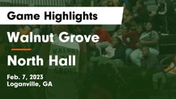 Walnut Grove  vs North Hall  Game Highlights - Feb. 7, 2023