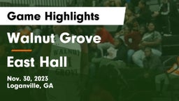 Walnut Grove  vs East Hall  Game Highlights - Nov. 30, 2023