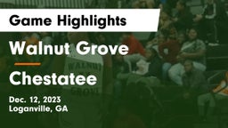 Walnut Grove  vs Chestatee  Game Highlights - Dec. 12, 2023