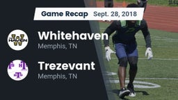 Recap: Whitehaven  vs. Trezevant  2018