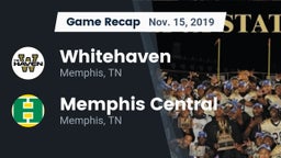 Recap: Whitehaven  vs. Memphis Central  2019