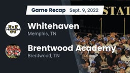 Recap: Whitehaven  vs. Brentwood Academy  2022