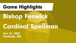 Bishop Fenwick  vs Cardinal Spellman  Game Highlights - Oct. 27, 2022