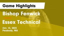 Bishop Fenwick  vs Essex Technical  Game Highlights - Oct. 13, 2023