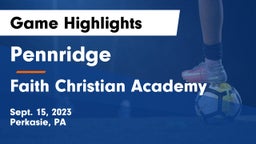 Pennridge  vs Faith Christian Academy Game Highlights - Sept. 15, 2023