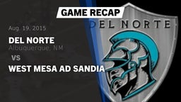 Recap: Del Norte  vs. West Mesa ad Sandia 2015