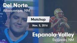 Matchup: Del Norte High vs. Espanola Valley  2016