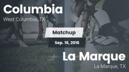 Matchup: Columbia  vs. La Marque  2016