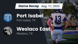 Recap: Port Isabel  vs. Weslaco East  2023
