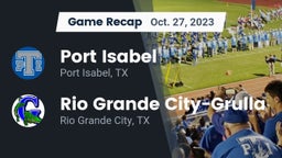 Recap: Port Isabel  vs. Rio Grande City-Grulla  2023