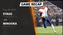 Recap: Stagg  vs. Minooka  2015