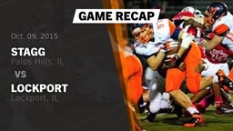 Recap: Stagg  vs. Lockport  2015