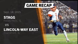 Recap: Stagg  vs. Lincoln-Way East  2015