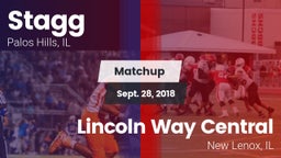 Matchup: Stagg  vs. Lincoln Way Central  2018