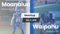 Matchup: Moanalua  vs. Waipahu   2018