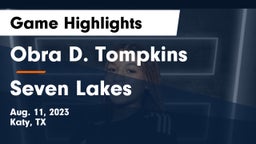 Obra D. Tompkins  vs Seven Lakes  Game Highlights - Aug. 11, 2023