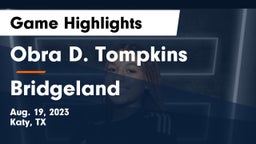 Obra D. Tompkins  vs Bridgeland  Game Highlights - Aug. 19, 2023