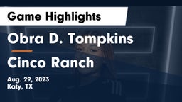 Obra D. Tompkins  vs Cinco Ranch  Game Highlights - Aug. 29, 2023