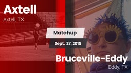 Matchup: Axtell  vs. Bruceville-Eddy  2019