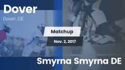 Matchup: Dover  vs. Smyrna  Smyrna DE 2017