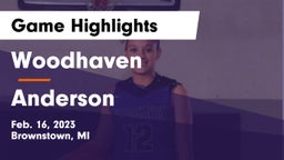 Woodhaven  vs Anderson  Game Highlights - Feb. 16, 2023