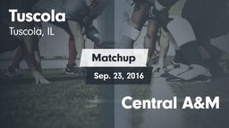 Matchup: Tuscola  vs. Central A&M 2016
