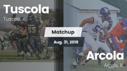 Matchup: Tuscola  vs. Arcola  2018