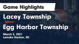 Lacey Township  vs Egg Harbor Township  Game Highlights - March 5, 2021