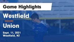 Westfield  vs Union  Game Highlights - Sept. 11, 2021