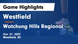 Westfield  vs Watchung Hills Regional  Game Highlights - Oct. 27, 2022