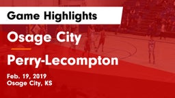 Osage City  vs Perry-Lecompton  Game Highlights - Feb. 19, 2019
