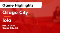 Osage City  vs Iola  Game Highlights - Dec. 9, 2023