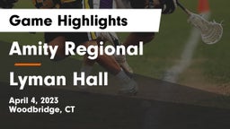 Amity Regional  vs Lyman Hall  Game Highlights - April 4, 2023