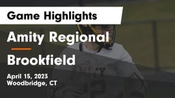 Amity Regional  vs Brookfield  Game Highlights - April 15, 2023