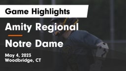Amity Regional  vs Notre Dame  Game Highlights - May 4, 2023