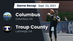 Recap: Columbus  vs. Troup County  2021