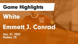 White  vs Emmett J. Conrad  Game Highlights - Jan. 21, 2022