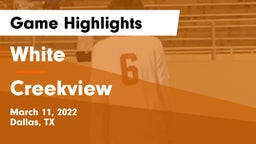 White  vs Creekview  Game Highlights - March 11, 2022