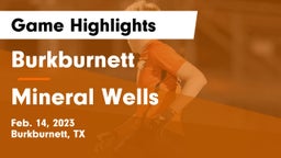 Burkburnett  vs Mineral Wells  Game Highlights - Feb. 14, 2023