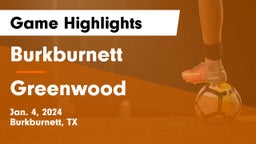 Burkburnett  vs Greenwood   Game Highlights - Jan. 4, 2024
