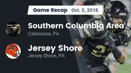 Recap: Southern Columbia Area  vs. Jersey Shore  2018