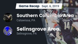 Recap: Southern Columbia Area  vs. Selinsgrove Area  2019