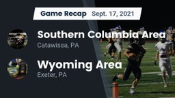 Recap: Southern Columbia Area  vs. Wyoming Area  2021